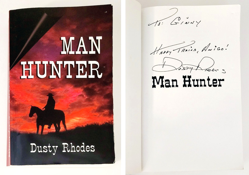 DUSTY RHODES Signed Book Man Hunter 2002 Trade Paperback by Treble Heart Books