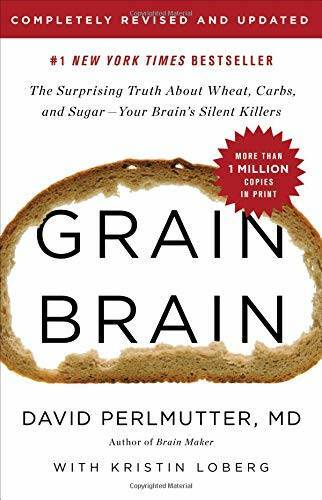 Grain Brain: The Surprising Truth about Wheat, Carbs, and Sugar–Your Br – GOOD