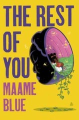 The Rest of You by Maame Blue: New