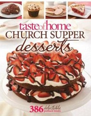 Taste of Home Church Supper Desserts: 386 Delectable Treats – Paperback – GOOD