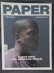 Paper Magazine – KANYE WEST – THE AMERICAN DREAM – APRIL 2015