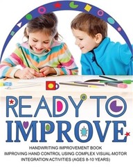 Ready to Improve: Handwriting Improvement Activity book(age: 8-10 years); Improv