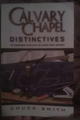 Calvary Chapel Distinctives – Paperback, by Smith Chuck; Destetano – Very Good c