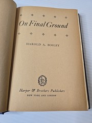 On Final Ground By Harold Bosley 1946 Hardcover Book