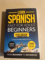 Learn Spanish Fast for Adult Beginners: 8-in-1book ( Audio Version NOT Included)