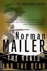 The Naked and the Dead: 50th Anniversary Edition – paperback Mailer, Norman