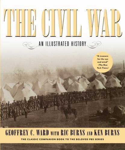 The Civil War: An Illustrated History – 0679742778, paperback, Geoffrey C Ward