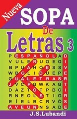 Nueva Sopa de Letras 3 (WORD SEARCH IN SPANISH)… 9781511662161 by Lubandi, J S