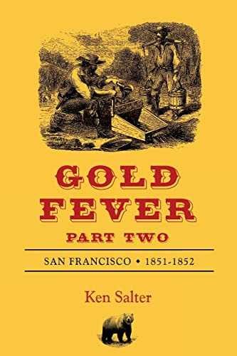Gold Fever: San Francisco 1851-1852 – Paperback, by Salter Ken – Very Good