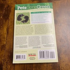 Pets Gone Green Live a More Eco-Conscious Life with Your Pets Eve Adamson