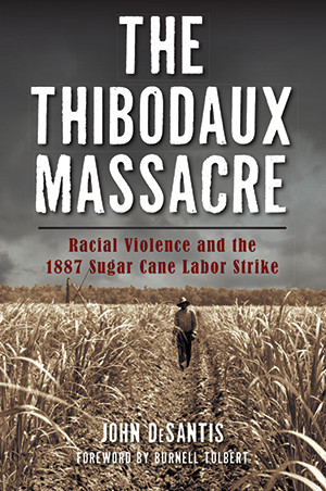 The Thibodaux Massacre, Louisiana, True Crime, Paperback