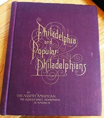 Philadelphia & Popular Philadephians, 1891, 292 pgs, hc, VERY RARE original edtn