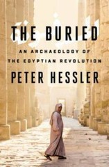 The Buried: An Archaeology of the Egyptian Revolution – Hardcover – GOOD