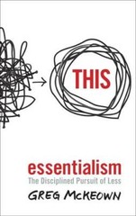 Essentialism: The Disciplined Pursuit of Less – Paperback – GOOD