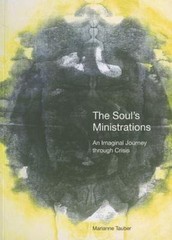 The Soul’s Ministrations: An Imaginal Journey Through Crisis