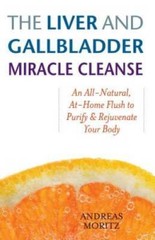 The Liver and Gallbladder Miracle Cleanse: An All-Natural, At-Home F – VERY GOOD