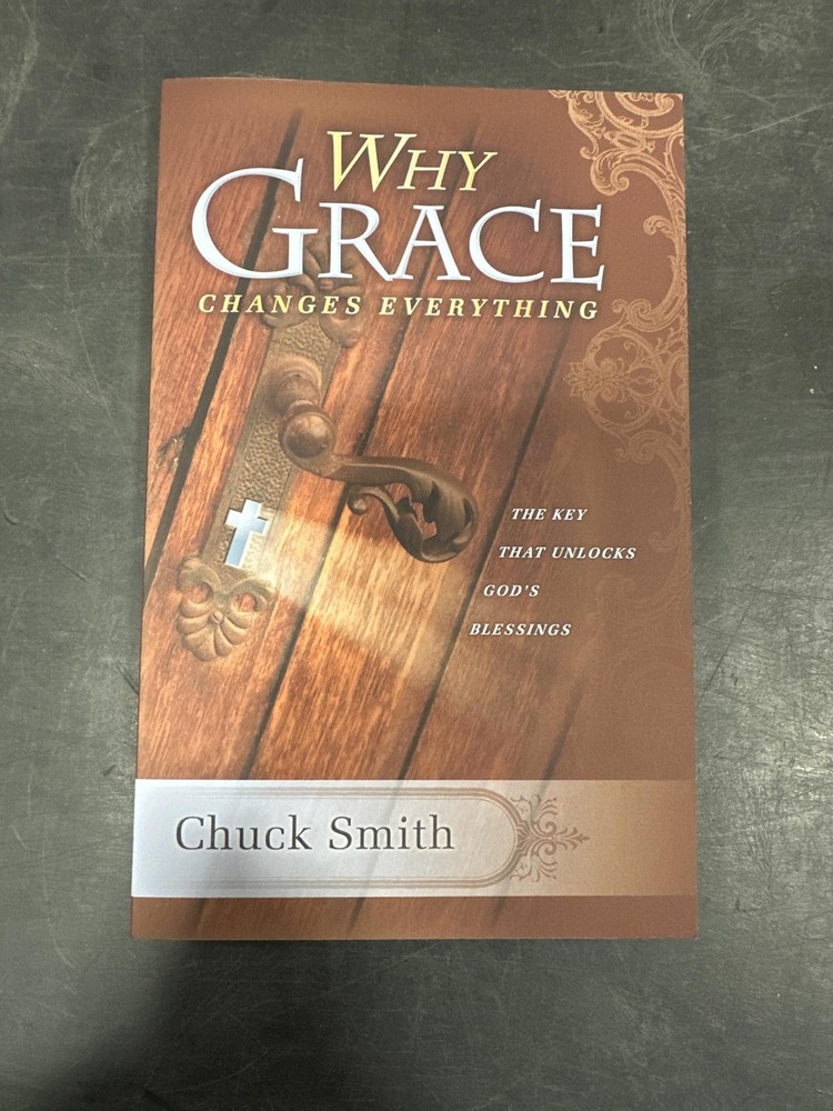 Why Grace Changes Everything – Chuck Smith|Smith, Chuck – Acceptable – See c…