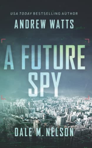 A Future Spy: 3 (The Firewall Spies), Nelson, Dale M.