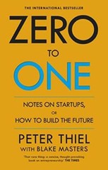 Zero to One Notes on Start-Ups, or How to Build the Future – Paperback – GOOD
