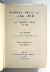 Twenty Years at Hull-House – Jane Addams, 1911 hc, The Macmillan Company