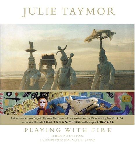 Julie Taymor: Playing with Fire, Blumenthal, Eileen, Taymor, Julie, Monda, Anton