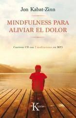 Mindfulness Para Aliviar El Dolor by Kabat-Zinn, Jon