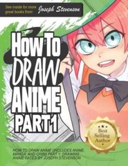 How to Draw Anime (Includes Anime, Manga and Chibi) Part 1 Drawing Anim – GOOD