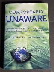 Comfortably Unaware – Dr. Richard A. Oppenlander – Hardcover First Edition 2011