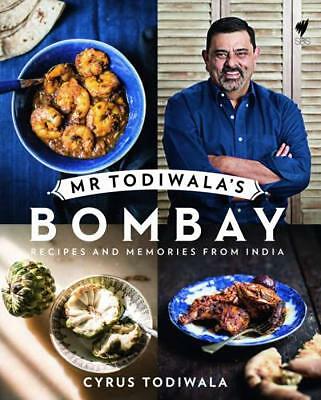 Mr Todiwala’s Bombay Recipes and Memories from India by Cyrus Todiwala Hardcover