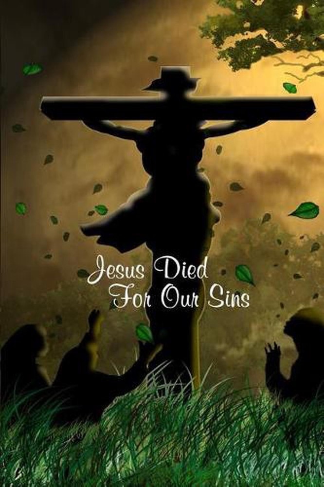 Jesus Died for Our Sins: 60 Pages, 6x 9 by Jesus Loves Journal (English) Paperba