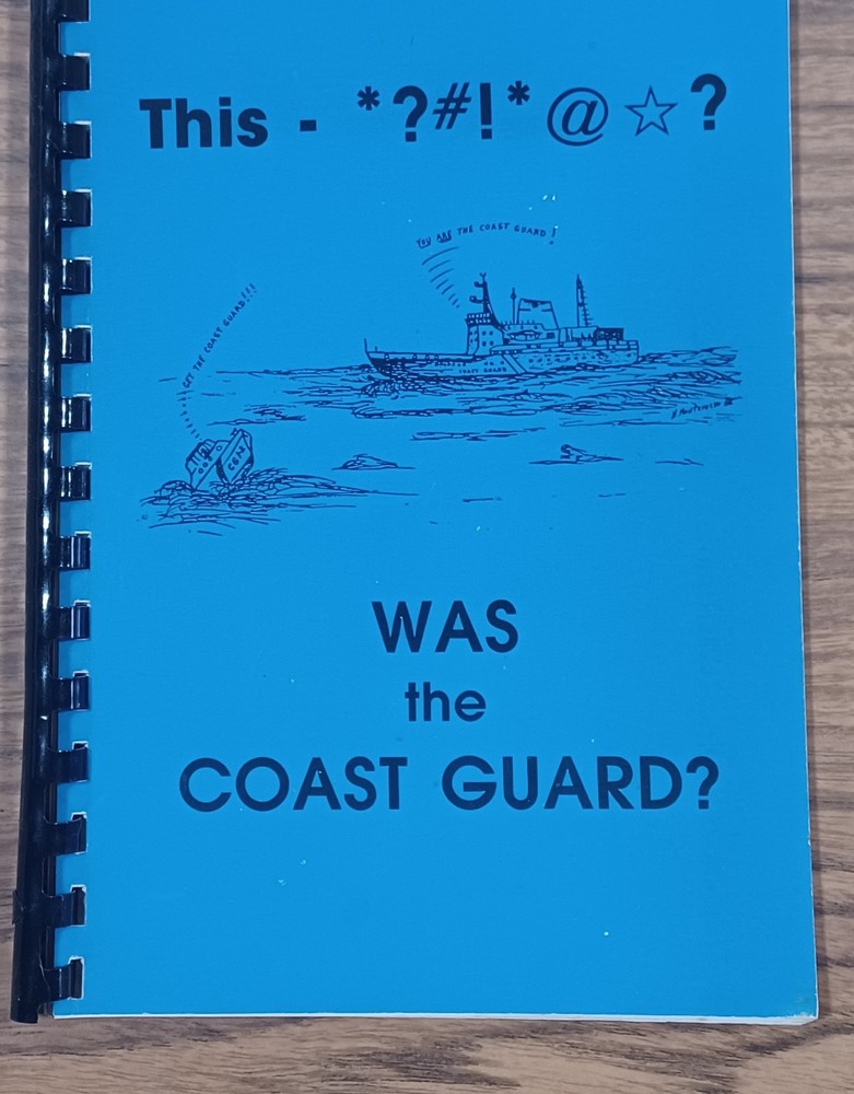 This – *?#!*@? Was the Coast Guard?