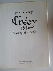 Crecy 1346 Anatomy Of A Battle By Henri de Wailly 1987 Translation By Sookia