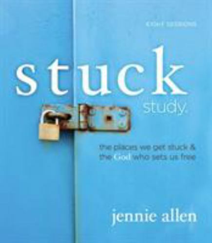 Stuck Study Guide: The Places We Get Stuck – 141854874X, Jennie Allen, paperback