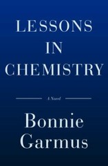 Lessons in Chemistry: A Novel – 038554734X, Bonnie Garmus, hardcover