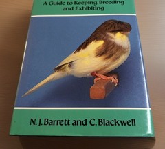 The Gloster Fancy Canary – Guide To Keeping, Breeding N.J. Barrett + C.Blackwell