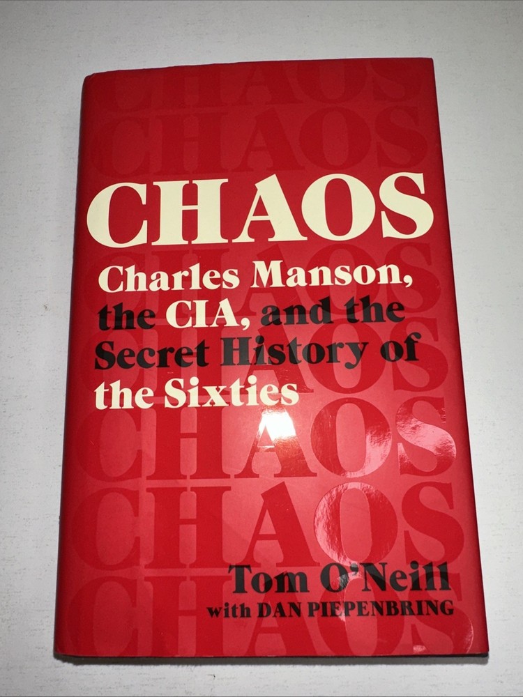 Chaos by Tom O’Neil 2019 First Ed HC Manson CIA Secret History of the Sixties
