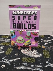 Minecraft: Super Bite-Size Builds (over 20 Epic Mini-Projects) by Mojang AB and