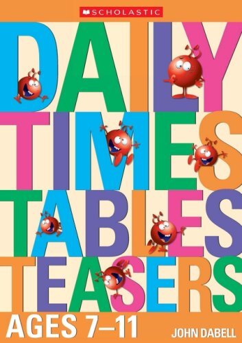 Daily Times Tables Teasers for Ages 7-11 (Daily Brainteasers) By