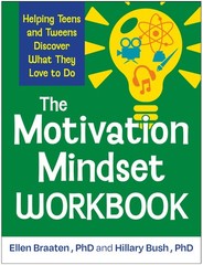 The Motivation Mindset Workbook: Helping Teens and Tweens Discover What They…