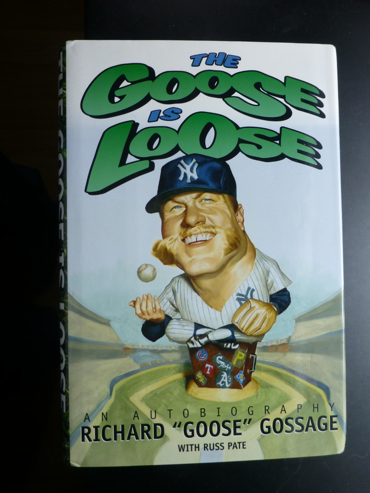 Goose Gossage Signed First Edition Book „The Goose is Loose” with COA