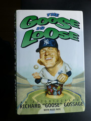 Goose Gossage Signed First Edition Book „The Goose is Loose” with COA