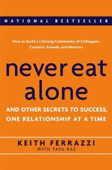 Never Eat Alone: And Other Secrets to Succ…, Tahl Raz