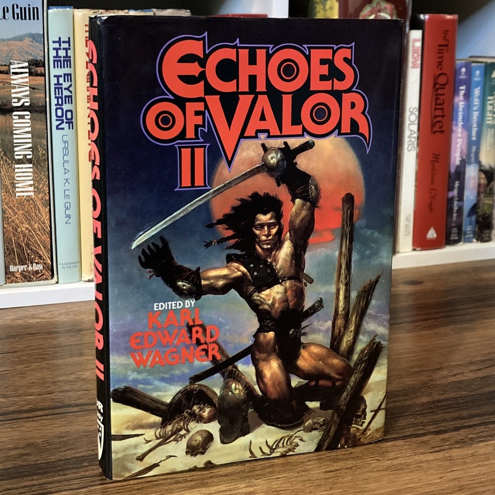 Echoes of Valor II – Karl Edward Wagner (1st edition 1st print HC) Tor, 1989