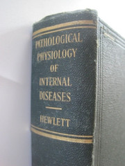 Pathological Physiology Of Internal Diseases Hewlett Medicine 1928