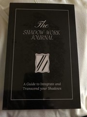 The Shadow Work Journal: a Guide to Integrate and Transcend Your Shadows