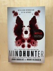 Mindhunter: Inside the FBI’s Elite Serial Crime Unit – John Douglas & Mark Olsha