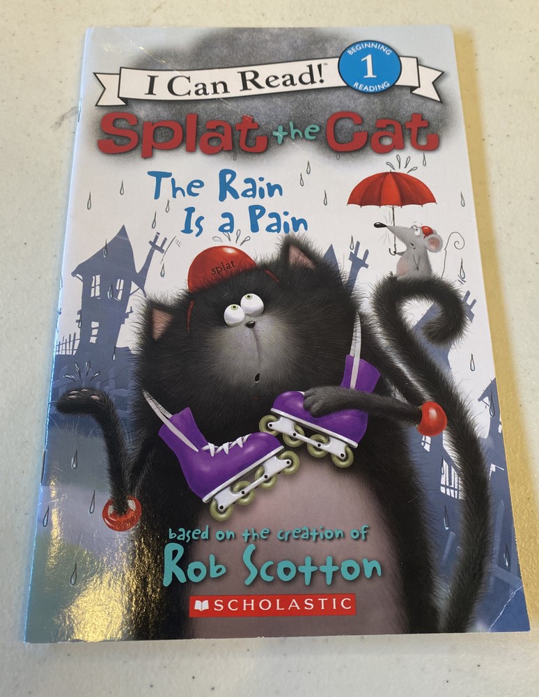 I Can Read Level 1 Ser.: Splat the Cat: the Rain Is a Pain by Rob Scotton (2012,