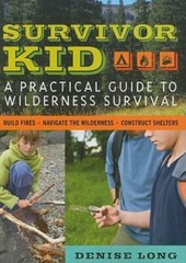 Survivor Kid: A Practical Guide to Wilderness Survival – Paperback – GOOD