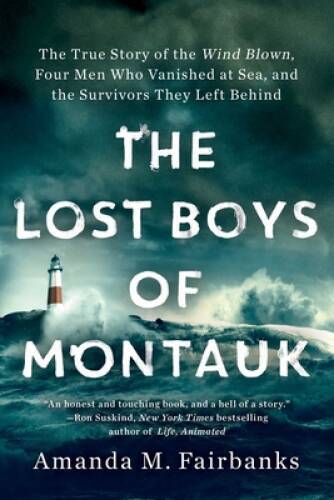 The Lost Boys of Montauk: The True Story of the Wind Blown, Four Men Who – GOOD