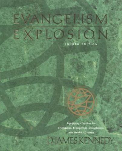 Evangelism Explosion 4th Edition by Kennedy, D. James